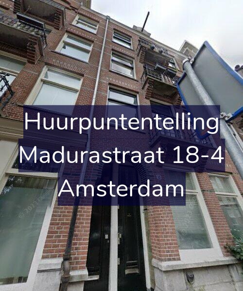 Foto gevel Huurpuntentelling voor Madurastraat 18-4, Amsterdam