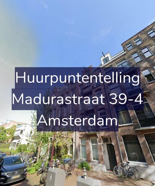 Foto gevel Huurpuntentelling voor Madurastraat 39-4, Amsterdam