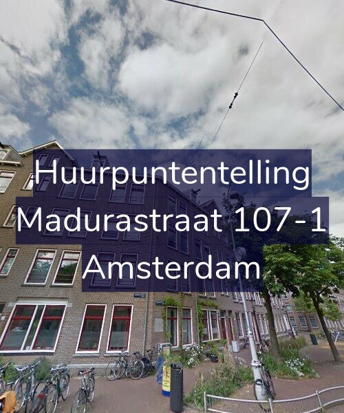 Foto gevel Huurpuntentelling voor Madurastraat 107-1, Amsterdam