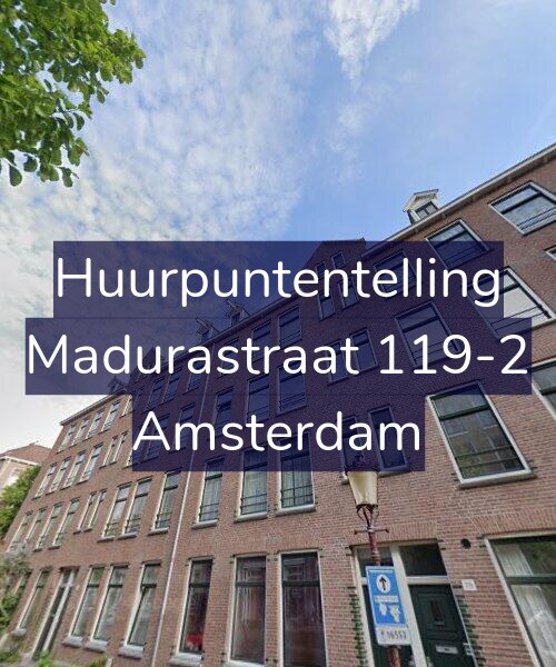Foto gevel Huurpuntentelling voor Madurastraat 119-2, Amsterdam