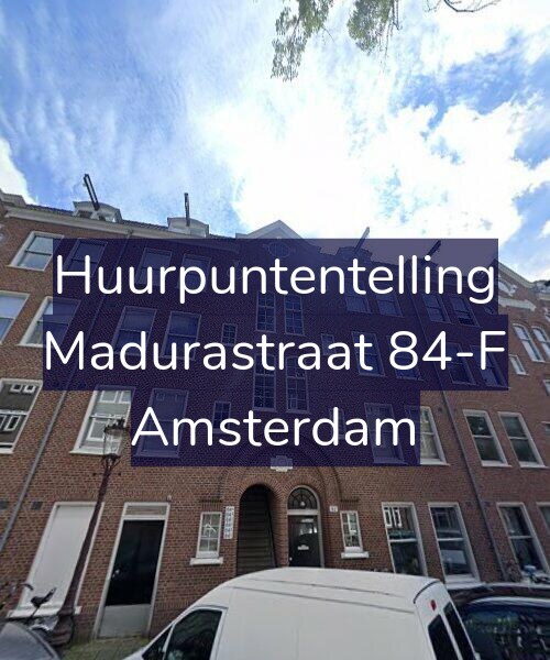 Foto gevel Huurpuntentelling voor Madurastraat 84-F, Amsterdam