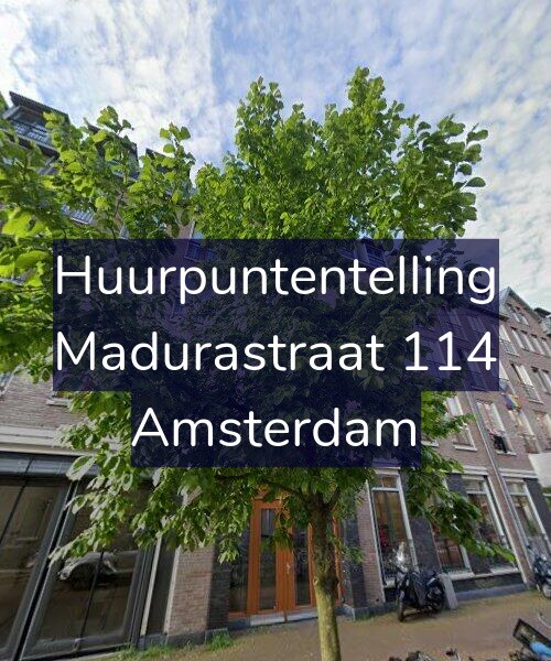 Foto gevel Huurpuntentelling voor Madurastraat 114, Amsterdam