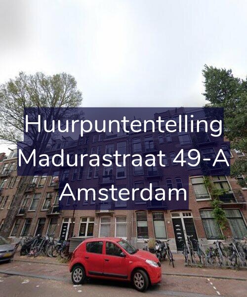 Foto gevel Huurpuntentelling voor Madurastraat 49-A, Amsterdam