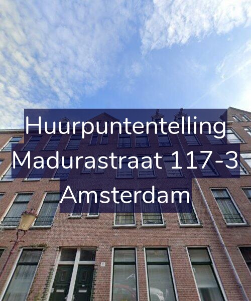 Foto gevel Huurpuntentelling voor Madurastraat 117-3, Amsterdam