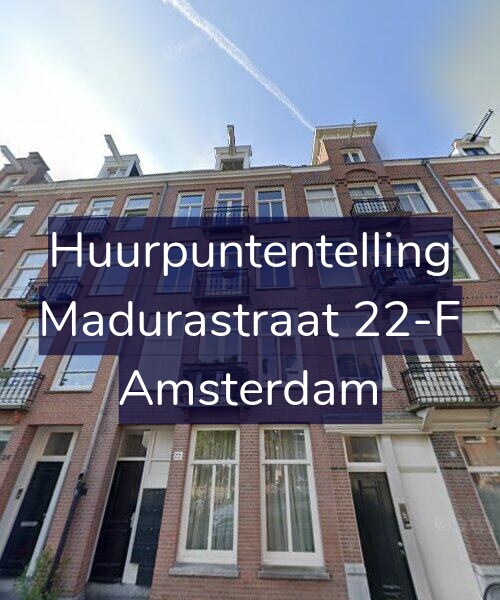 Foto gevel Huurpuntentelling voor Madurastraat 22-F, Amsterdam