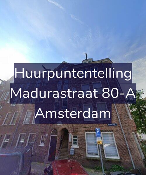 Foto gevel Huurpuntentelling voor Madurastraat 80-A, Amsterdam