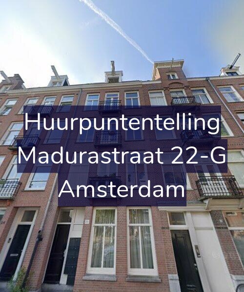 Foto gevel Huurpuntentelling voor Madurastraat 22-G, Amsterdam