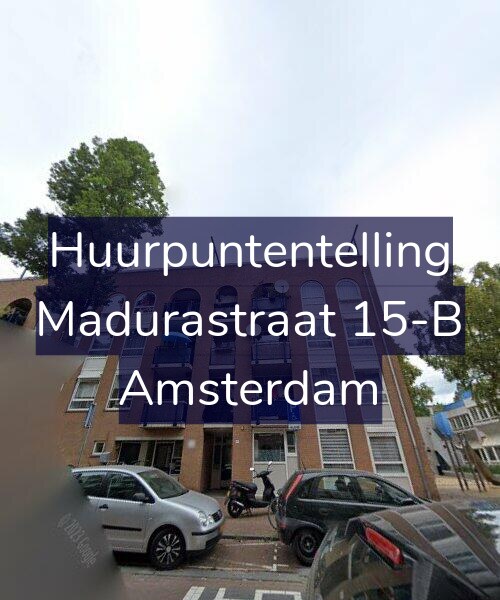 Foto gevel Huurpuntentelling voor Madurastraat 15-B, Amsterdam