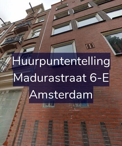 Foto gevel Huurpuntentelling voor Madurastraat 6-E, Amsterdam