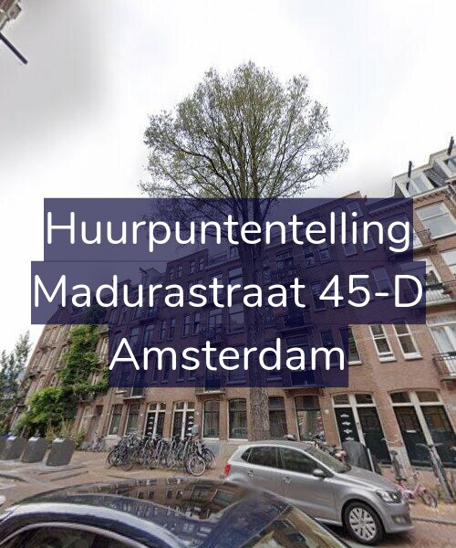 Foto gevel Huurpuntentelling voor Madurastraat 45-D, Amsterdam