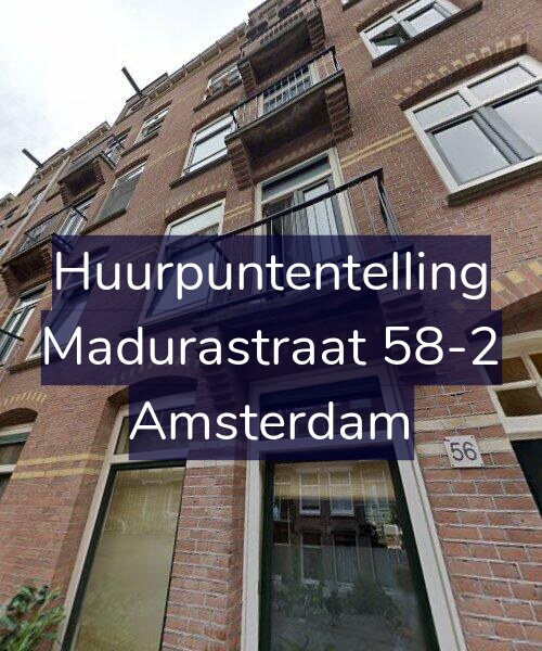 Foto gevel Huurpuntentelling voor Madurastraat 58-2, Amsterdam