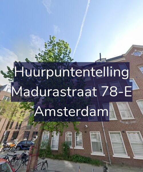 Foto gevel Huurpuntentelling voor Madurastraat 78-E, Amsterdam