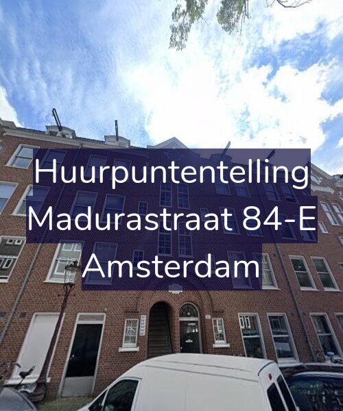 Foto gevel Huurpuntentelling voor Madurastraat 84-E, Amsterdam