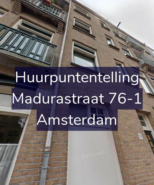Foto gevel Huurpuntentelling voor Madurastraat 76-1, Amsterdam