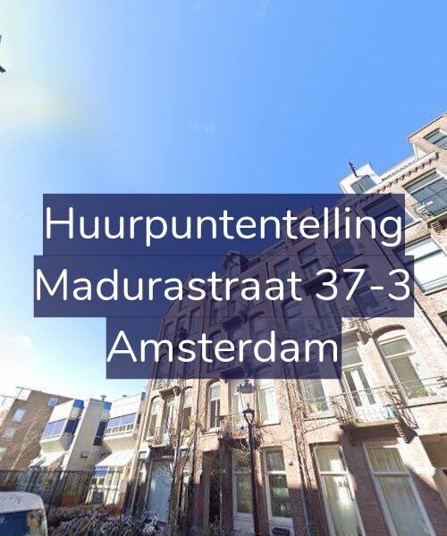 Foto gevel Huurpuntentelling voor Madurastraat 37-3, Amsterdam