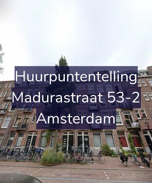Foto gevel Huurpuntentelling voor Madurastraat 53-2, Amsterdam