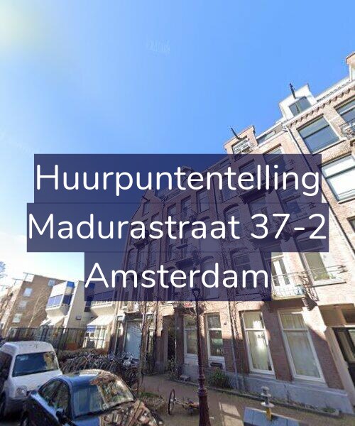 Foto gevel Huurpuntentelling voor Madurastraat 37-2, Amsterdam