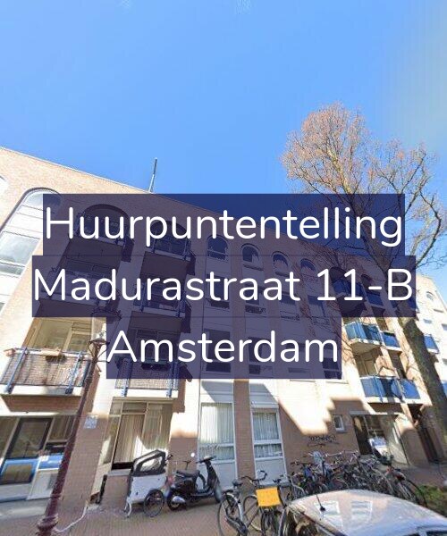 Foto gevel Huurpuntentelling voor Madurastraat 11-B, Amsterdam