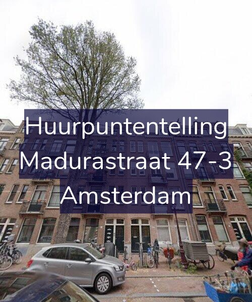 Foto gevel Huurpuntentelling voor Madurastraat 47-3, Amsterdam