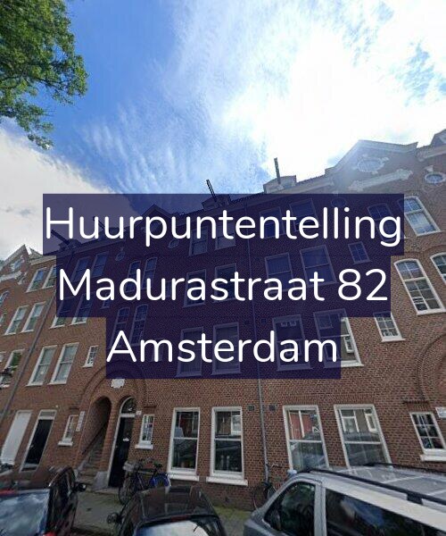 Foto gevel Huurpuntentelling voor Madurastraat 82, Amsterdam