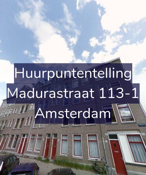 Foto gevel Huurpuntentelling voor Madurastraat 113-1, Amsterdam