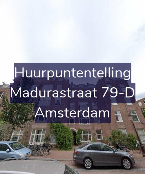 Foto gevel Huurpuntentelling voor Madurastraat 79-D, Amsterdam
