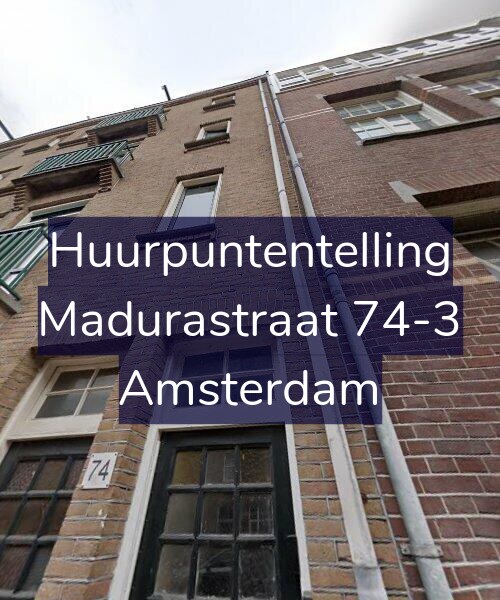 Foto gevel Huurpuntentelling voor Madurastraat 74-3, Amsterdam