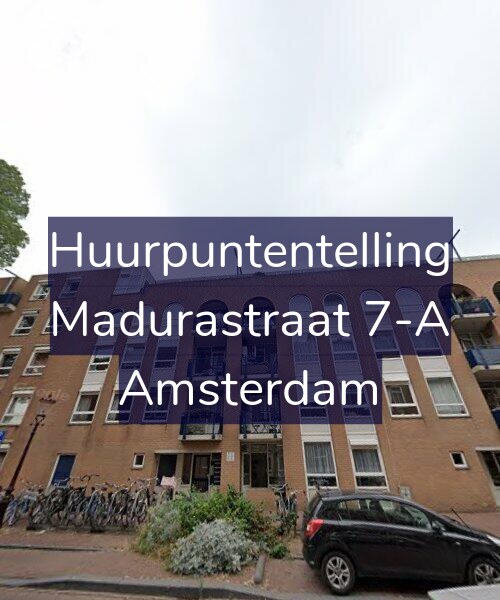 Foto gevel Huurpuntentelling voor Madurastraat 7-A, Amsterdam