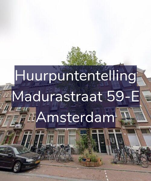 Foto gevel Huurpuntentelling voor Madurastraat 59-E, Amsterdam