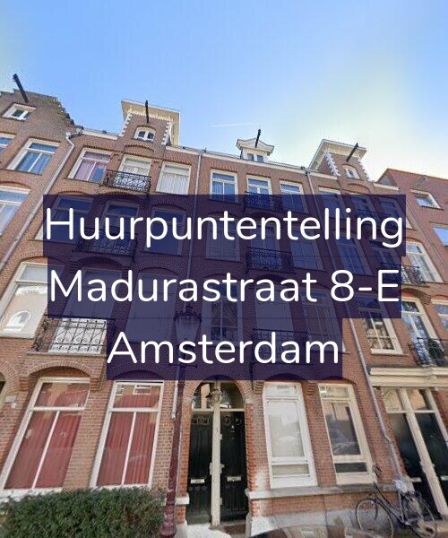 Foto gevel Huurpuntentelling voor Madurastraat 8-E, Amsterdam
