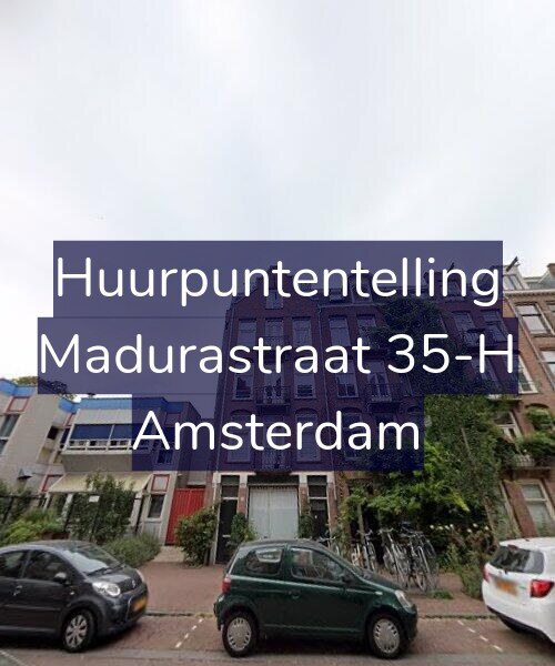 Foto gevel Huurpuntentelling voor Madurastraat 35-H, Amsterdam