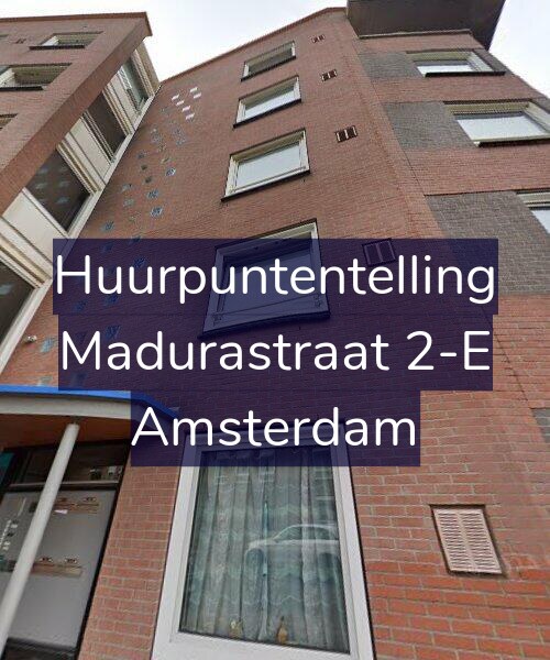 Foto gevel Huurpuntentelling voor Madurastraat 2-E, Amsterdam