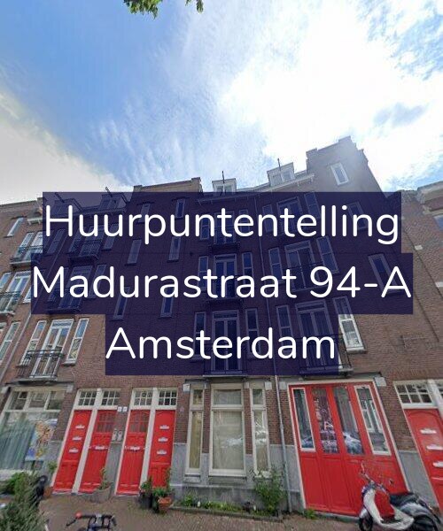 Foto gevel Huurpuntentelling voor Madurastraat 94-A, Amsterdam