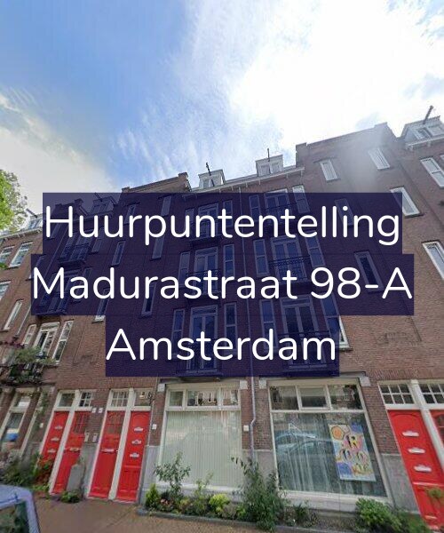 Foto gevel Huurpuntentelling voor Madurastraat 98-A, Amsterdam