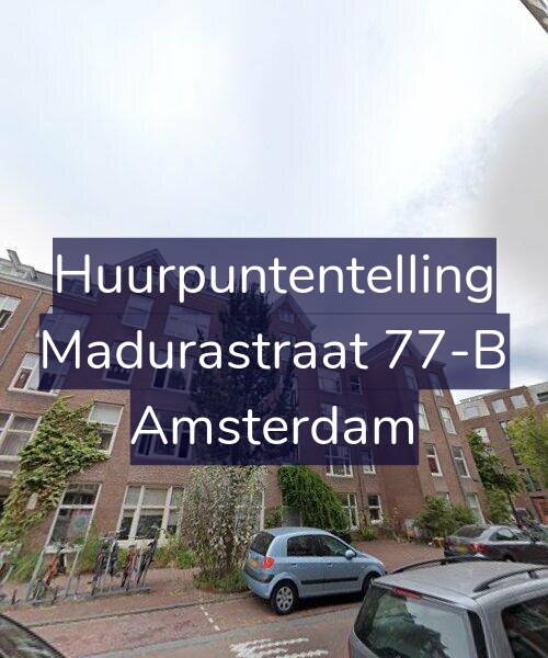 Foto gevel Huurpuntentelling voor Madurastraat 77-B, Amsterdam