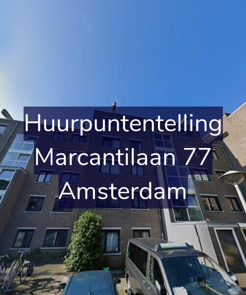 Foto gevel Huurpuntentelling voor Marcantilaan 77, Amsterdam