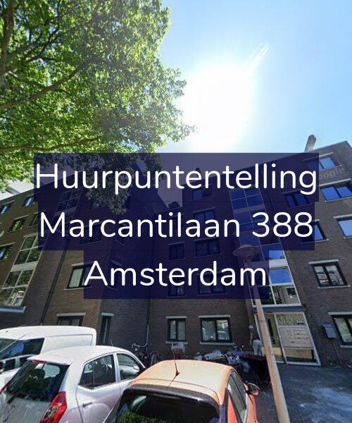 Foto gevel Huurpuntentelling voor Marcantilaan 388, Amsterdam