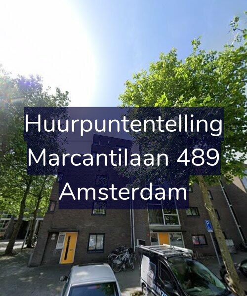 Foto gevel Huurpuntentelling voor Marcantilaan 489, Amsterdam