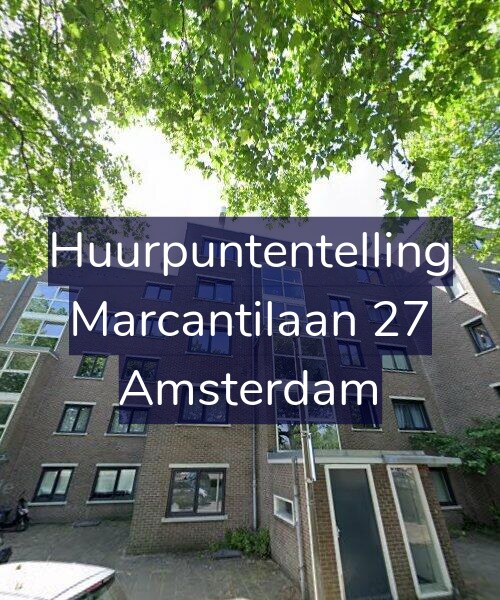 Foto gevel Huurpuntentelling voor Marcantilaan 27, Amsterdam