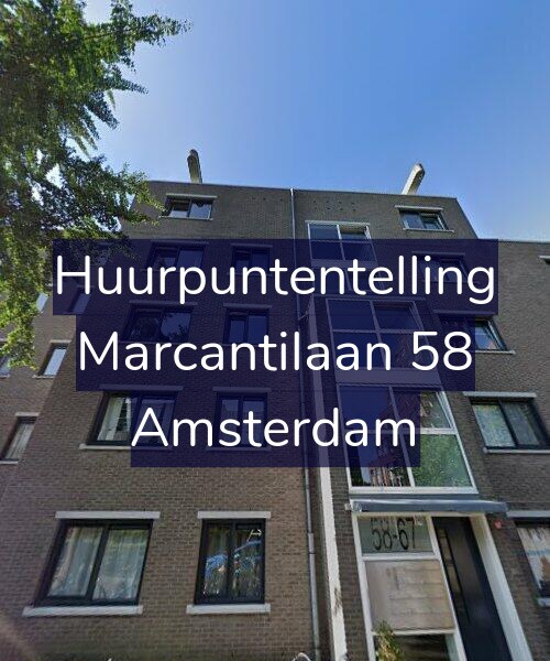 Foto gevel Huurpuntentelling voor Marcantilaan 58, Amsterdam