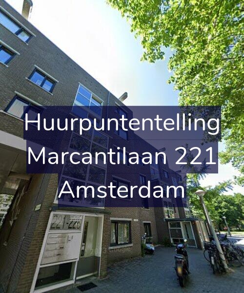 Foto gevel Huurpuntentelling voor Marcantilaan 221, Amsterdam