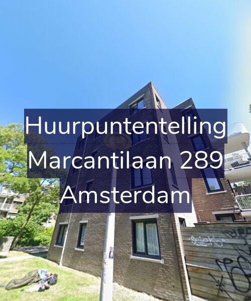 Foto gevel Huurpuntentelling voor Marcantilaan 289, Amsterdam