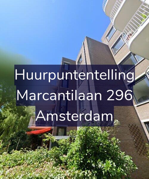 Foto gevel Huurpuntentelling voor Marcantilaan 296, Amsterdam