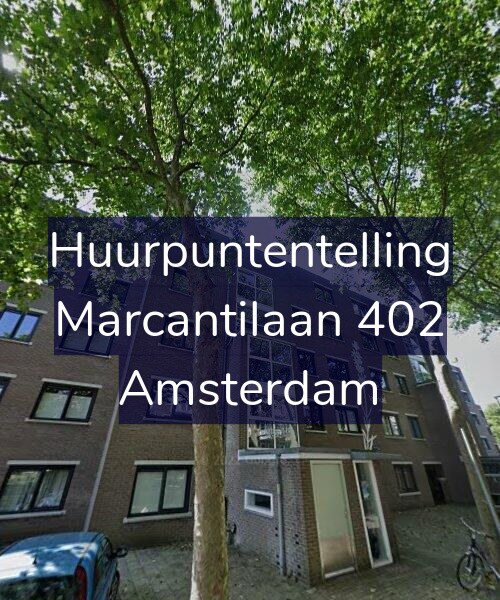 Foto gevel Huurpuntentelling voor Marcantilaan 402, Amsterdam
