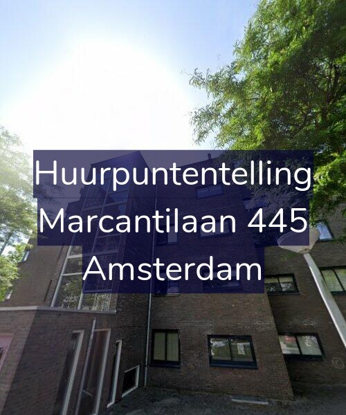 Foto gevel Huurpuntentelling voor Marcantilaan 445, Amsterdam