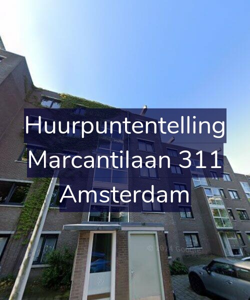 Foto gevel Huurpuntentelling voor Marcantilaan 311, Amsterdam