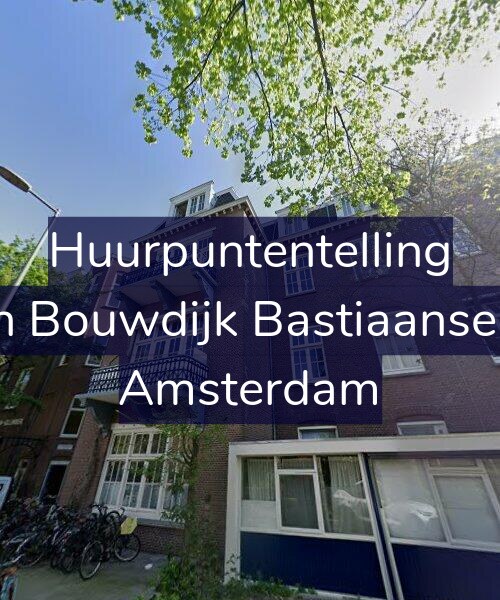 Foto gevel Huurpuntentelling voor Marius van Bouwdijk Bastiaansestraat 177, Amsterdam