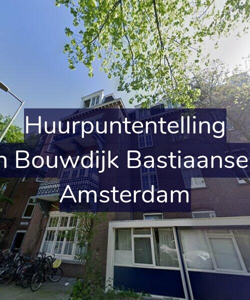 Foto gevel Huurpuntentelling voor Marius van Bouwdijk Bastiaansestraat 201, Amsterdam