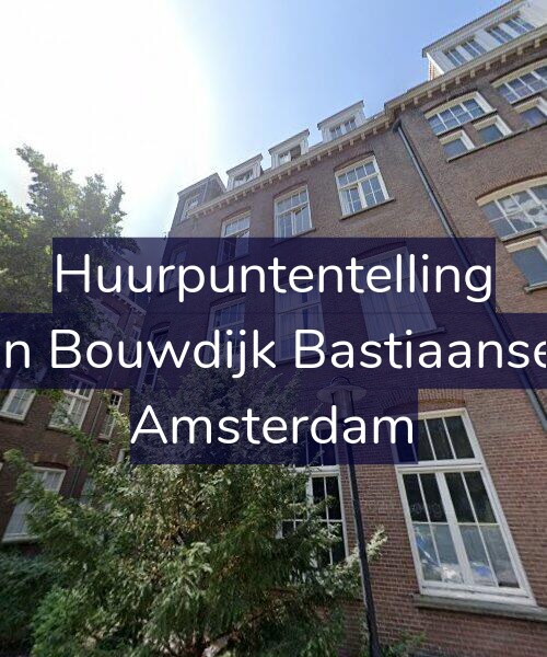 Foto gevel Huurpuntentelling voor Marius van Bouwdijk Bastiaansestraat 45, Amsterdam