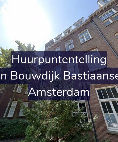 Foto gevel Huurpuntentelling voor Marius van Bouwdijk Bastiaansestraat 81, Amsterdam